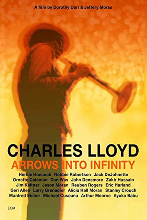 Charles Lloyd: Arrows Into Infinity