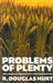Problems of Plenty