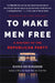 To Make Men Free