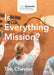 Is Everything Mission?