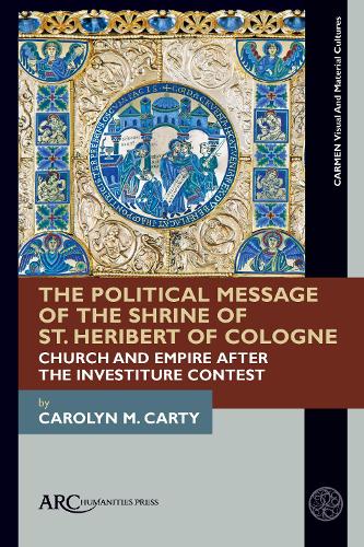 The Political Message of the Shrine of St. Heribert of Cologne