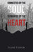 Connected by the Soul, Separated by the Heart