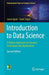 Introduction to Data Science: A Python Approach to Concepts, Techniques and Applications (Undergraduate Topics in Computer Science