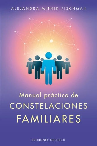 Manual Practico de Las Constelaciones Familiares