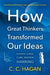 How Great Thinkers Transformed Our Ideas