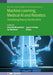 Machine Learning, Medical AI and Robotics