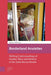 Borderland Anxieties: Shifting Understandings of Gender, Place and Identity at the India-Burma Border (Asian Borderlands