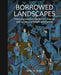 Borrowed Landscapes