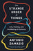 The Strange Order Of Things