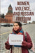 Women, Violence, and Russian Freedom