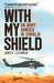 With My Shield