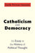 Catholicism and Democracy