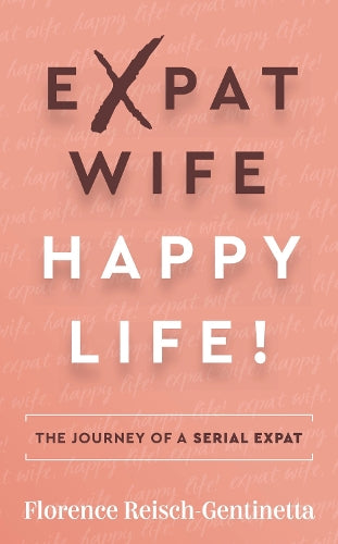 Expat Wife, Happy Life!