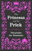 The Princess and the Prick