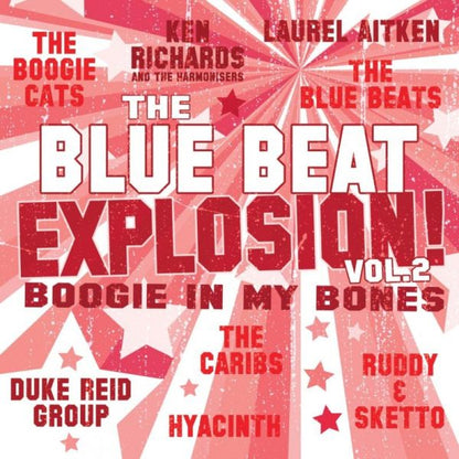 Blue Beat Explosion: Boogie in My Bones - Volume 2