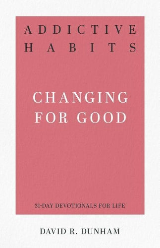 Addictive Habits: Changing for Good