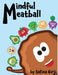 Mindful Meatball