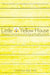 Little Yellow House