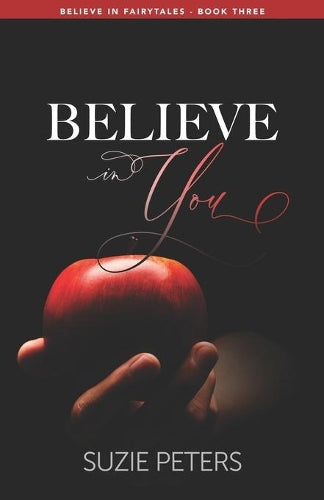 Believe in You: 3 (Believe in Fairytales