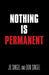 Nothing Is Permanent