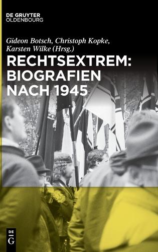 Rechtsextrem: Biografien nach 1945 (German Edition