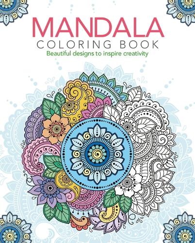 Mandala Coloring Book: Beautiful Designs to Inspire Creativity (Sirius Creative Coloring
