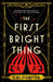 The First Bright Thing