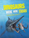 If Dinosaurs Were Here Today