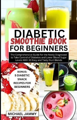 Diabetic Smoothie Recipes Book for Beginners