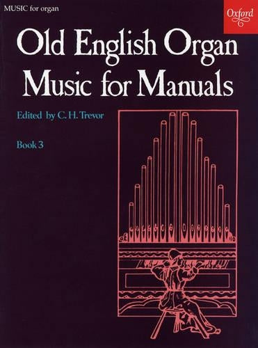 Old English Organ Music for Manuals Book 3