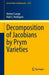Decomposition of Jacobians by Prym Varieties: 2310 (Lecture Notes in Mathematics, 2310