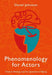 Phenomenology for Actors