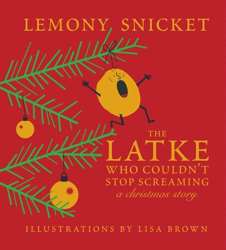 Latke Who Couldn't Stop Screaming