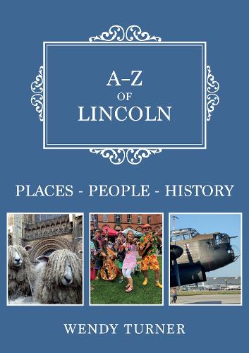 A-Z of Lincoln