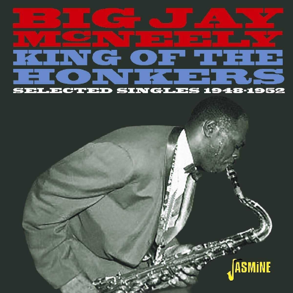 King of the Honkers: Selected Singles 1948-1952