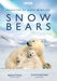 Snow Bears ( BBC One special narrated by Kate Winslet)