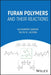 Furan Polymers and their Reactions