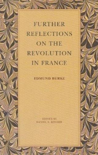 Further Reflections on the Revolution in France