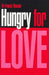 Hungry for Love