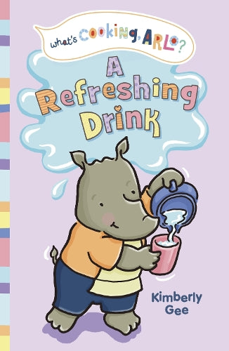A Refreshing Drink (What's Cooking, Arlo?