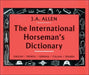 The International Horseman's Dictionary