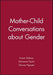 Mother-Child Conversations about Gender