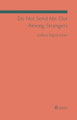 Do Not Send Me Out Among Strangers