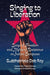 Singing to Liberation