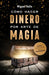 Cómo Hacer Dinero Por Arte de Magia