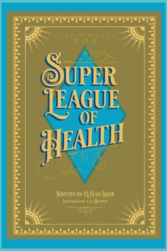 Justie Meets the Super League of Health