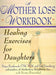A Mother Loss Workbook