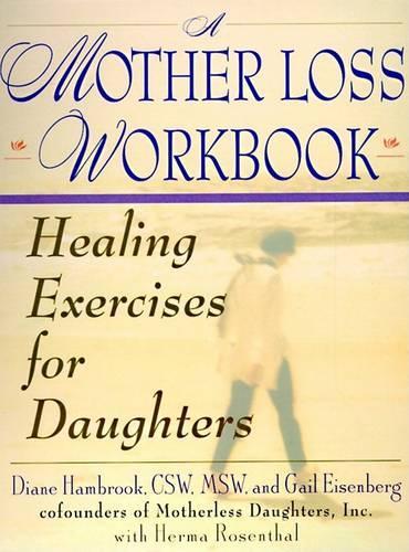 A Mother Loss Workbook