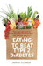 Eating to Beat Type 2 Diabetes