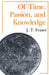 Of Time, Passion, and Knowledge